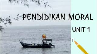 UNIT 1 Pendidikan Moral Tingkatan 1 KSSM [upl. by Orelle]