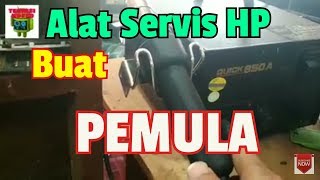 SERVIS HP PEMULA  Alat yang digunakan untuk Teknisi Pemula [upl. by Waller]