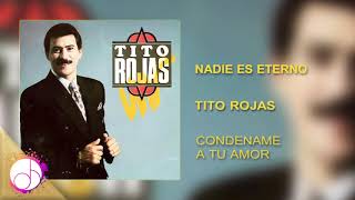 Nadie Es Eterno š™¸š¸» Tito Rojas Audio Cover [upl. by Ynahpets]