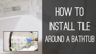 How to Install Tile Around a Bathtub [upl. by Azerila]