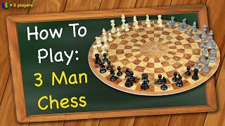 How to play 3 Man Chess [upl. by Ydoow]