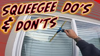 NEWBIE SQUEEGEE DOS amp DONTS  WINDOW CLEANING TECHNIQUES [upl. by Bowman]