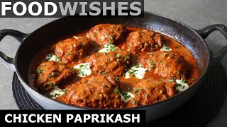 Chicken Paprikash  Hungarian Chicken Stew  Food Wishes [upl. by Haliek]