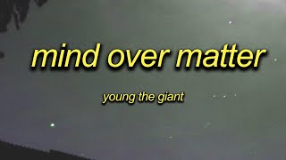 Mind Over Matter  young the giant sped up [upl. by Gael581]