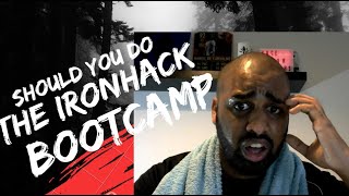 THE TRUTH ABOUT IRONHACK  O [upl. by Marybeth713]