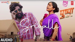 Srivalli Audio  Pushpa  Allu Arjun Rashmika Mandanna  Javed Ali  DSP  Sukumar [upl. by Nnahs781]