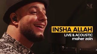 Maher Zain  Insha Allah  The Best of Maher Zain Live amp Acoustic [upl. by Yttel335]