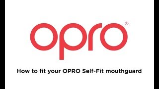 How to Fit Your OPRO SelfFit Mouthguard [upl. by Mersey]