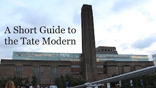 A Short Guide to the Tate Modern in London [upl. by Becki]