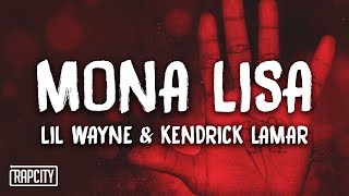 Lil Wayne  Mona Lisa ft Kendrick Lamar Lyrics [upl. by Uzzia]