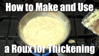 How To Make And Use A Roux [upl. by Eisso]