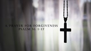 A Prayer For Forgiveness Psalm 51 117  Good News Bible [upl. by Llovera]