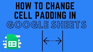 How to Change Cell Padding in Google Sheets [upl. by Yadsnil822]