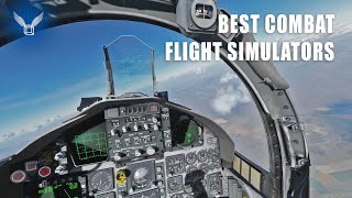 The 4 Best Flight Combat Simulators that I Recommend 2020 [upl. by Ainoval326]