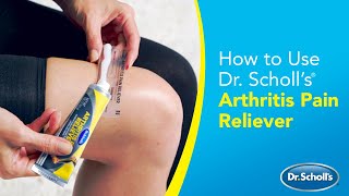 Dr Scholl’s  How to Use Arthritis Pain Reliever [upl. by Leboff]