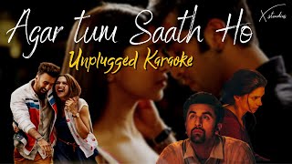 Agar Tum Saath Ho  Unplugged Karaoke  Arijit Singh amp Alka Yagnik  Tamasha [upl. by Holder720]