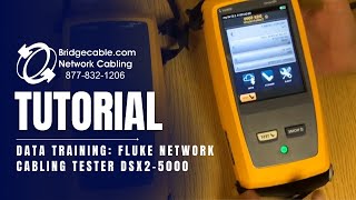 Fluke Network Cabling Tester DSX25000  Data Training  BridgeCablecom [upl. by Panter]