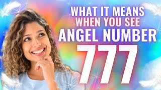 777 Angel Number  What Does It Mean [upl. by Funk]