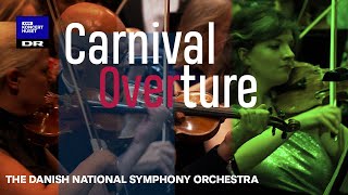 Carnival  Overture  Danish National Symphony Orchestra Live [upl. by Boru319]