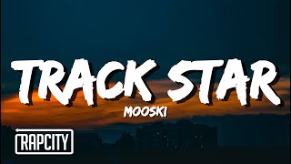 Mooski  Track Star Lyrics [upl. by Samira]