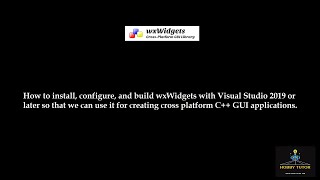 HOWTO Install and build wxWidgets for C in Visual Studio 2019 [upl. by Tteragram520]