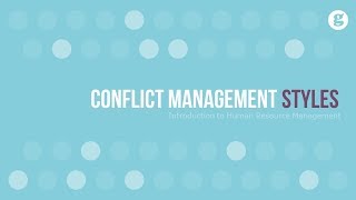 Conflict Management Styles [upl. by Trellas]