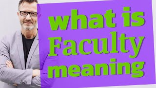 Faculty  Meaning of faculty [upl. by Tomkins]