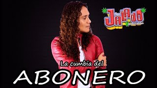 quotLa Cumbia del ABONEROquot JALADO ESTRENO 2018 [upl. by Lilahk652]