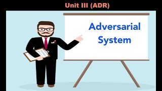 Concept of Adversarial System [upl. by Octavia311]