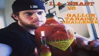 LA BEAST DRINKS A GALLON OF TABASCO SAUCE vomit alert [upl. by Nanreh]