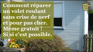 Réparer un volet roulant en PVC sans perdre ses nerfs [upl. by Ielarol]