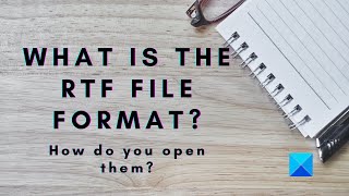 What is the RTF file format How do you open them [upl. by Kironde105]