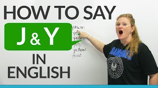 How to pronounce J amp Y in English [upl. by Arted]