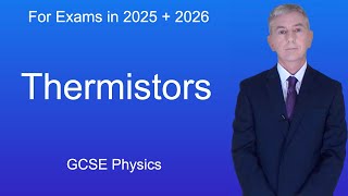 GCSE Physics Revision quotThermistorsquot [upl. by Draude]