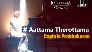 Aattama Therottama  Captain Prabhakaran  Ilaiyaraaja  Swarnalatha [upl. by Omrellig]