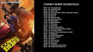 Netflix Cowboy Bebop Full OST Playlist [upl. by Eanehs]