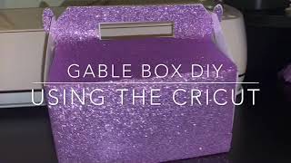 Gable Box Step by Step Using Cricut Design Space [upl. by Naihtsirc]