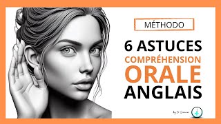 APPRENDRE LANGLAIS SEUL  6 ASTUCES pour la compréhension orale en anglais [upl. by Rebmik]