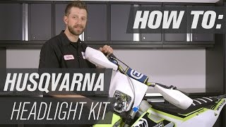 How To Install a Husqvarna Dirt Bike Headlight Kit [upl. by Corry]