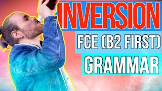 INVERSION English Grammar for B2 First FCE [upl. by Islean792]