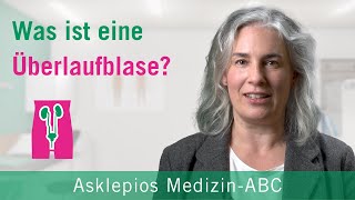 Was ist eine Überlaufblase  Medizin ABC  Asklepios [upl. by Starobin470]