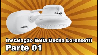 Instalação Bella Ducha Lorenzetti 4T Parte01 [upl. by Keefer]