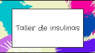 DIABETES MELLITUS Pte 8 Insulinoterapia Taller de insulinas  Clase virtual  Dr Garcia [upl. by Danni]