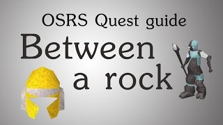 OSRS Between a rock quest guide [upl. by Letnwahs]