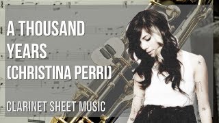 Clarinet Sheet Music How to play A Thousand Years by Christina Perri [upl. by Aurthur787]