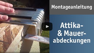 Attika und Mauerabdeckungen – Montageanleitung [upl. by Suilienroc712]