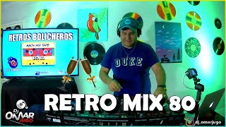 Enganchados Retro Mix Bolichero 80 St 02 Dj OMAR JUGO 2021 [upl. by Euqinim520]