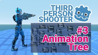 Godot Third Person Shooter  Animation Tree [upl. by Sturdivant]