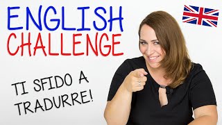 Sai tradurre in Inglese CHALLENGE [upl. by Amaryllis]