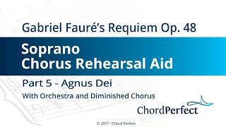 Faurés Requiem Part 5  Agnus Dei  Soprano Chorus Rehearsal Aid [upl. by Montano]